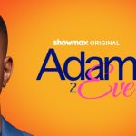 Blessing Lungaho, Celestine Gachuhi star in new Showmax dramedy Adam to Eve